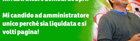 Radicali: "Il Controllo della Regione  su Infrastrutture Lombarde è fallito, liquidiamola!"